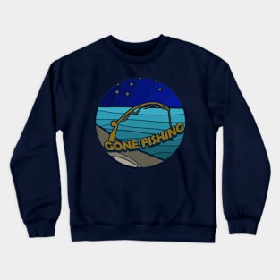 Gone fishing Crewneck Sweatshirt